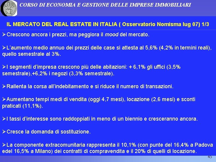 CORSO DI ECONOMIA E GESTIONE DELLE IMPRESE IMMOBILIARI IL MERCATO DEL REAL ESTATE IN