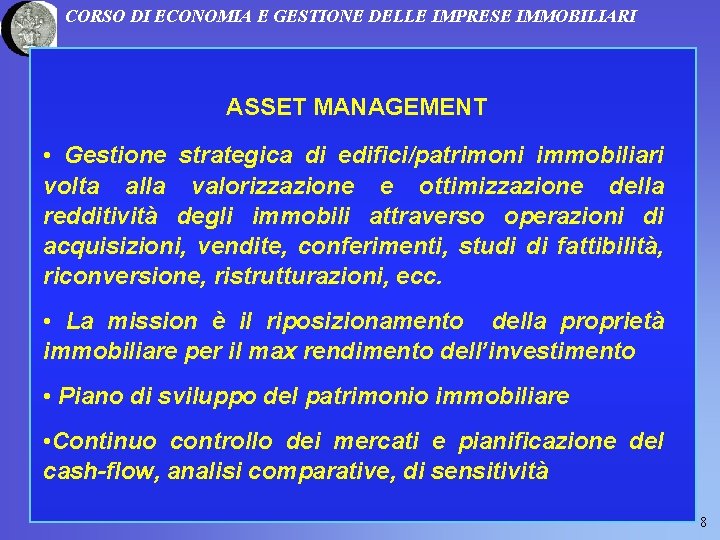 CORSO DI ECONOMIA E GESTIONE DELLE IMPRESE IMMOBILIARI ASSET MANAGEMENT • Gestione strategica di