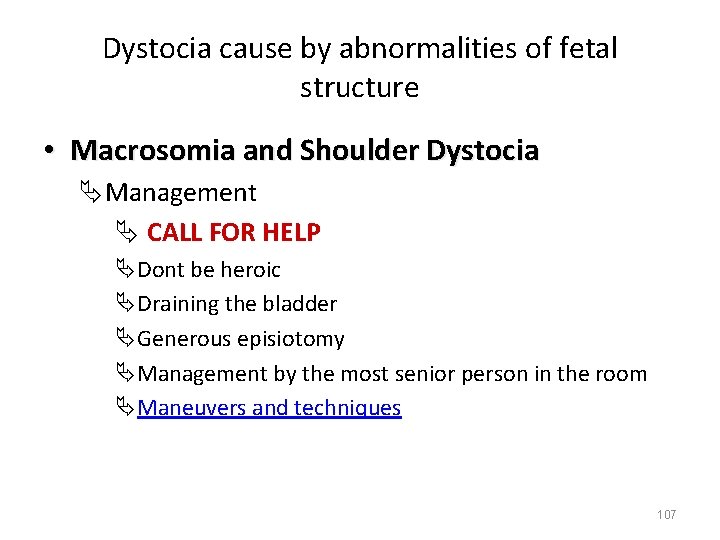 Dystocia cause by abnormalities of fetal structure • Macrosomia and Shoulder Dystocia ÄManagement Ä