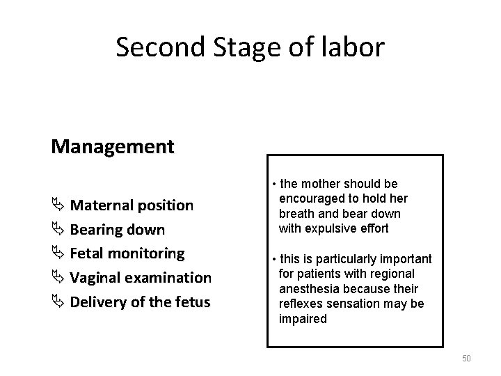 Second Stage of labor Management Ä Maternal position Ä Bearing down Ä Fetal monitoring