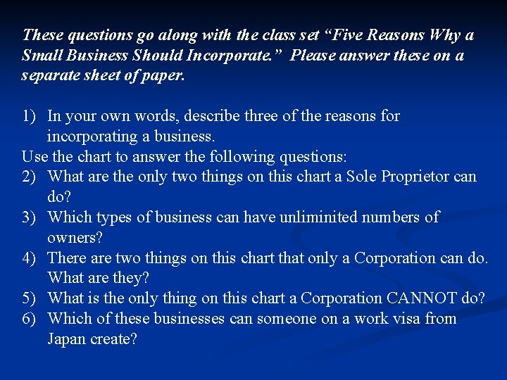 These questions go along with the class set “Five Reasons Why a Small Business