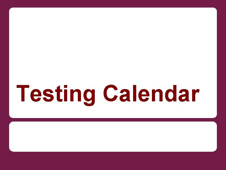 Testing Calendar 