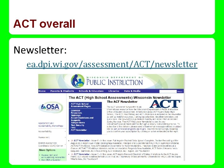 ACT overall Newsletter: ea. dpi. wi. gov/assessment/ACT/newsletter 