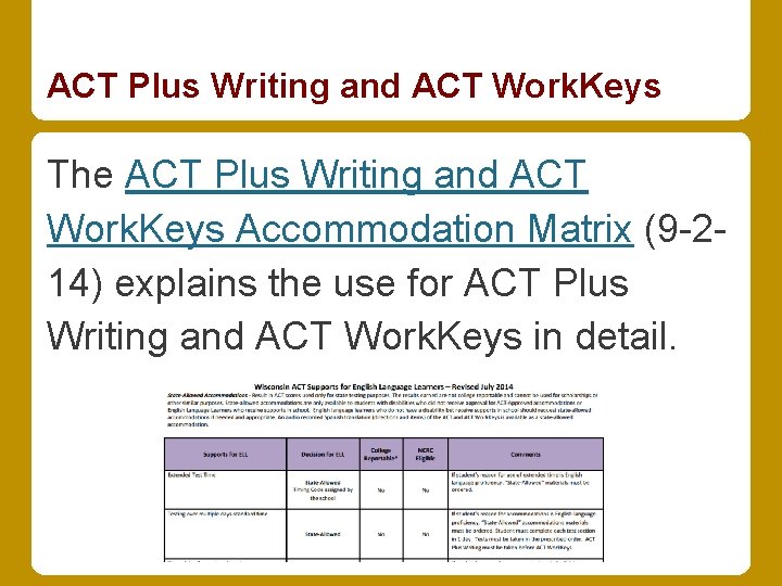 ACT Plus Writing and ACT Work. Keys The ACT Plus Writing and ACT Work.