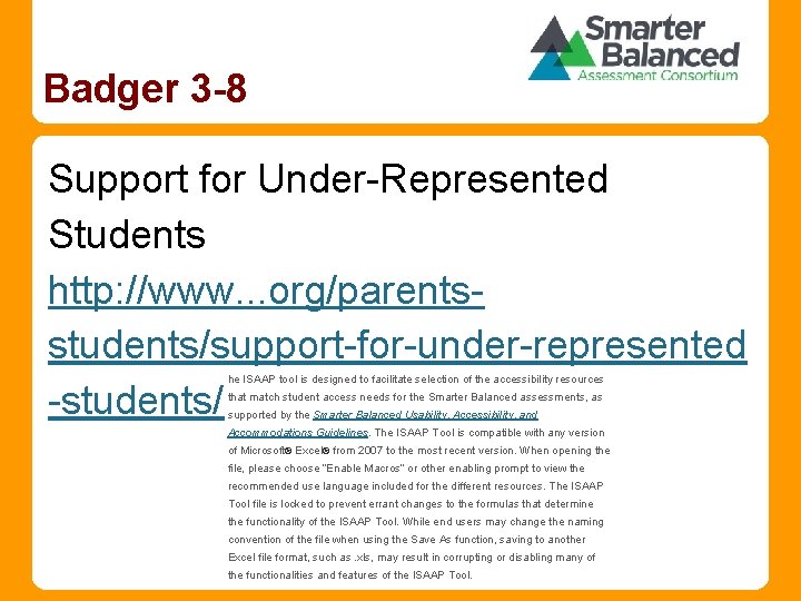 Badger 3 -8 Support for Under-Represented Students http: //www. . . org/parentsstudents/support-for-under-represented -students/ he