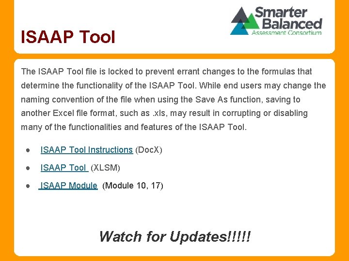ISAAP Tool The ISAAP Tool file is locked to prevent errant changes to the