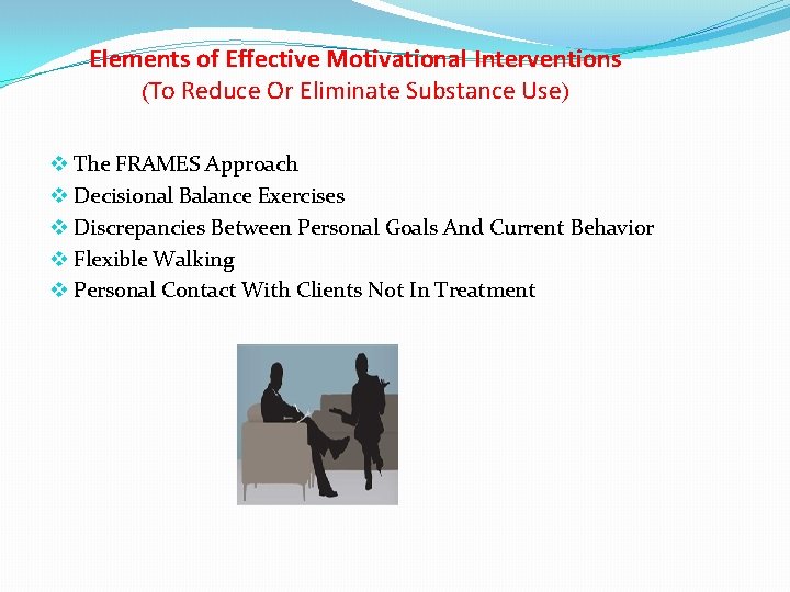 Motivational Interviewing In The Treatment Of Substance Abuse