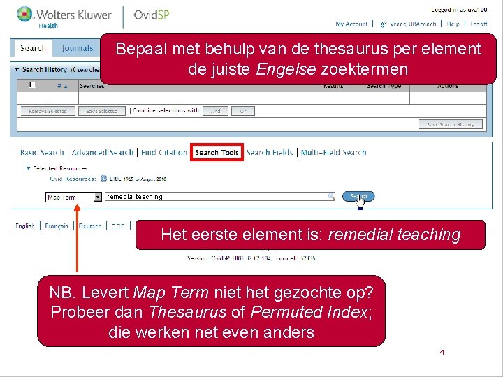 Bepaal met behulp van de thesaurus per element de juiste Engelse zoektermen remedial teaching