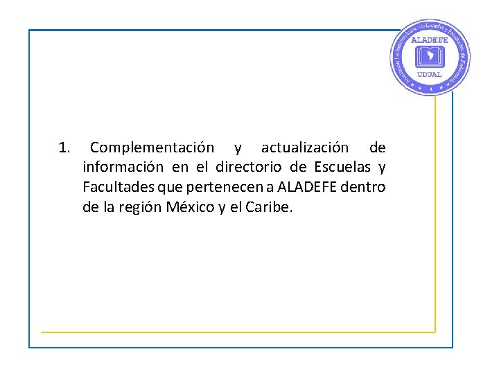 1. Complementación y actualización de información en el directorio de Escuelas y Facultades que