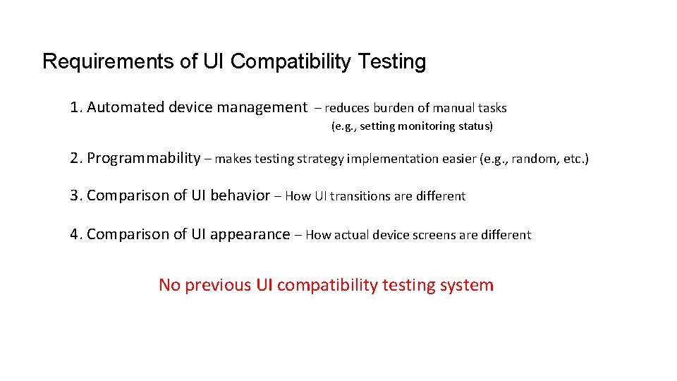 Requirements of UI Compatibility Testing 1. Automated device management – reduces burden of manual