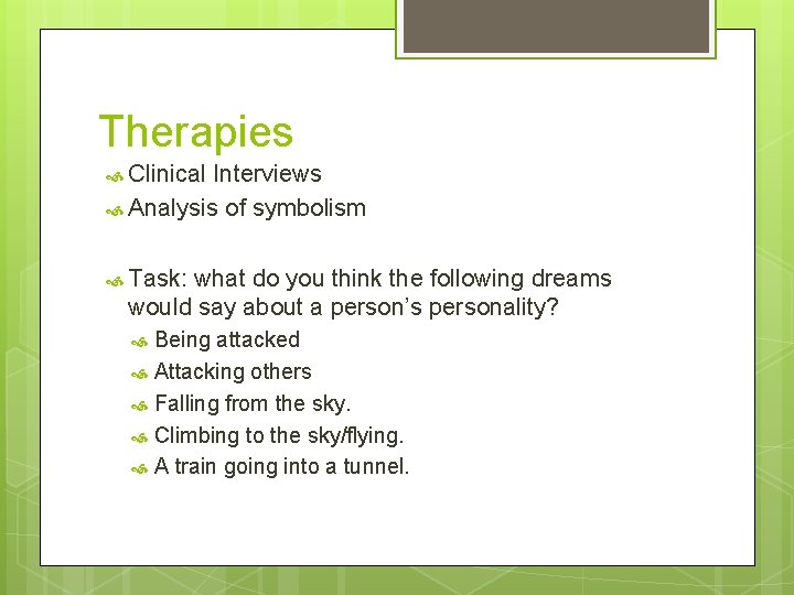 Therapies Clinical Interviews Analysis of symbolism Task: what do you think the following dreams