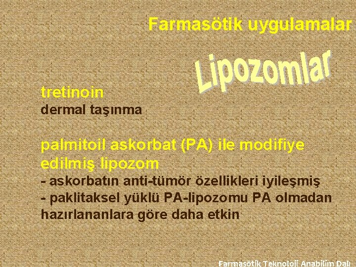Farmasötik uygulamalar tretinoin dermal taşınma palmitoil askorbat (PA) ile modifiye edilmiş lipozom - askorbatın