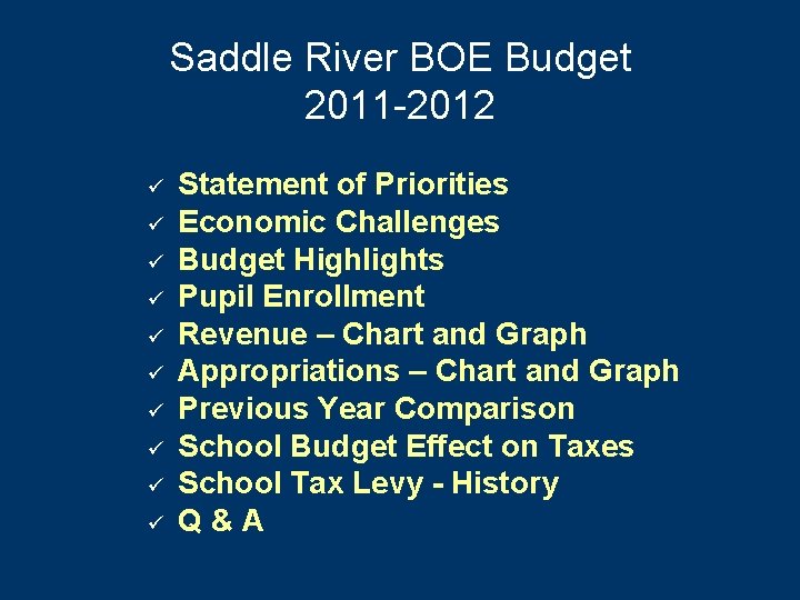 Saddle River BOE Budget 2011 -2012 ü ü ü ü ü Statement of Priorities