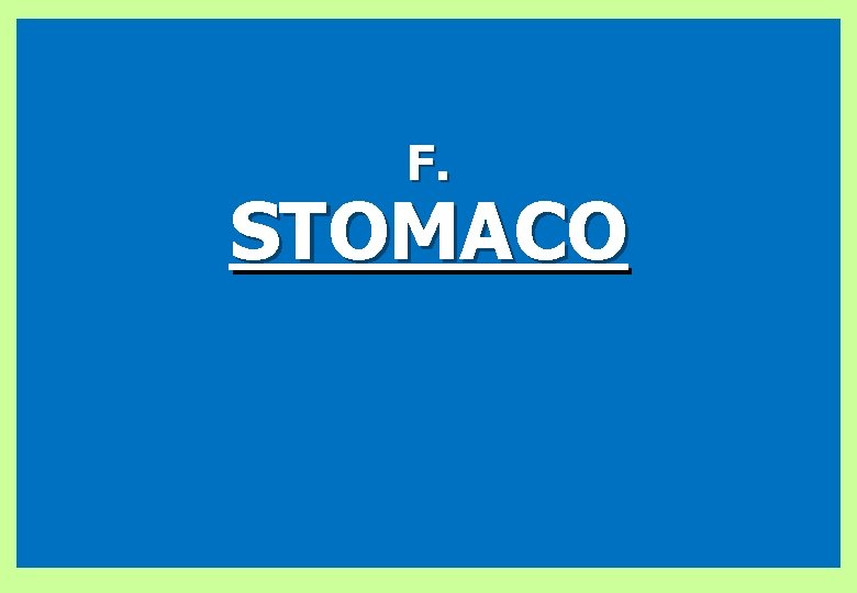 F. STOMACO 