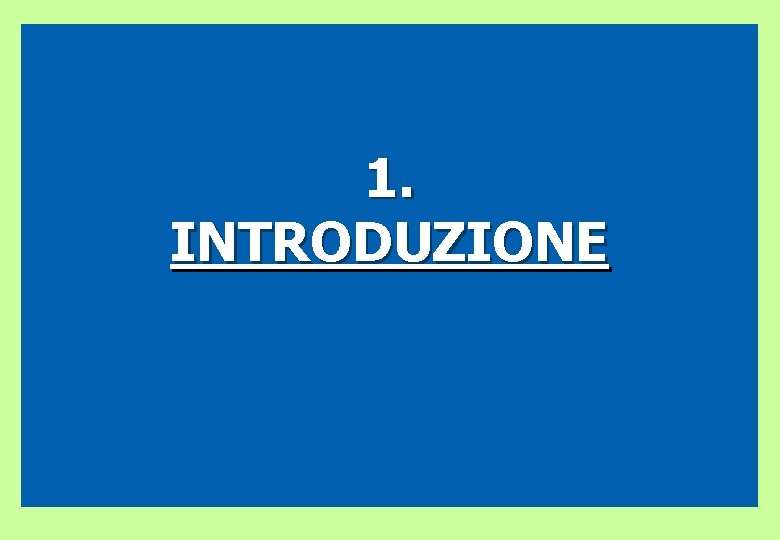 1. INTRODUZIONE 