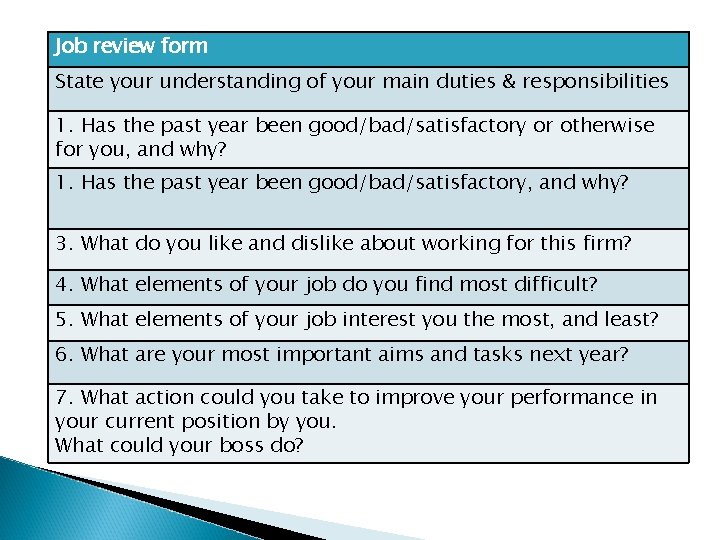 Job review form State your understanding of your main duties & responsibilities 1. Has