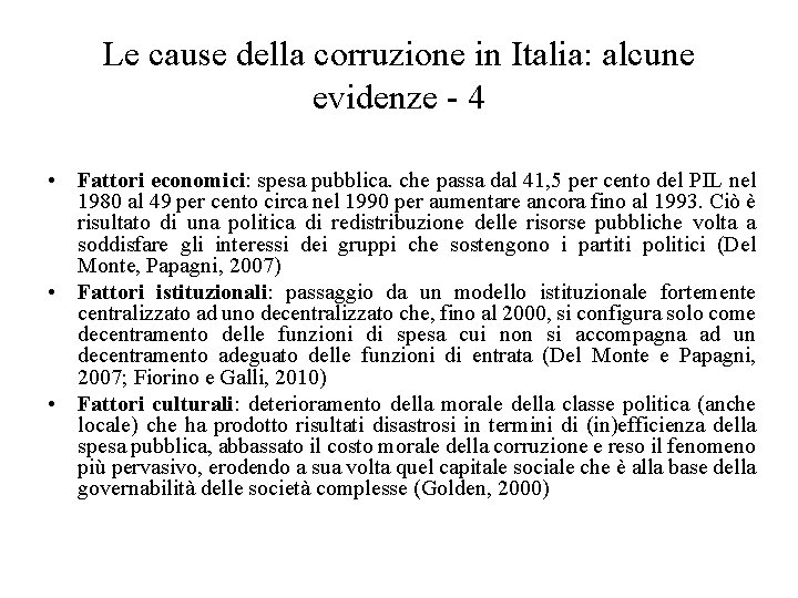 Le cause della corruzione in Italia: alcune evidenze - 4 • Fattori economici: spesa