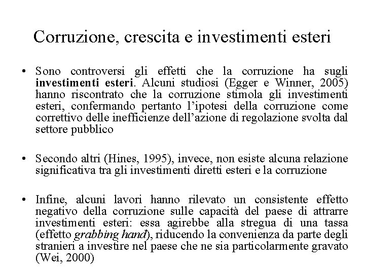 Corruzione, crescita e investimenti esteri • Sono controversi gli effetti che la corruzione ha