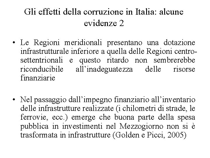 Gli effetti della corruzione in Italia: alcune evidenze 2 • Le Regioni meridionali presentano