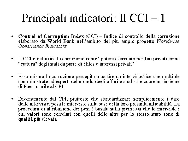 Principali indicatori: Il CCI – 1 • Control of Corruption Index (CCI) – Indice