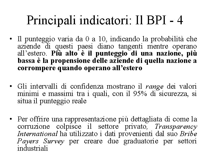 Principali indicatori: Il BPI - 4 • Il punteggio varia da 0 a 10,