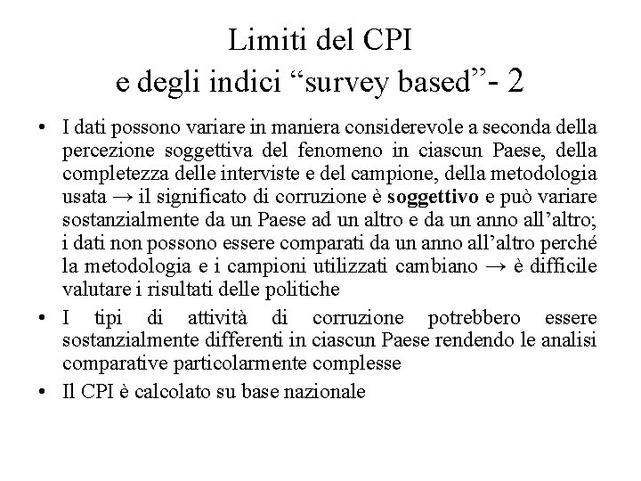 Limiti del CPI e degli indici “survey based”- 2 • I dati possono variare