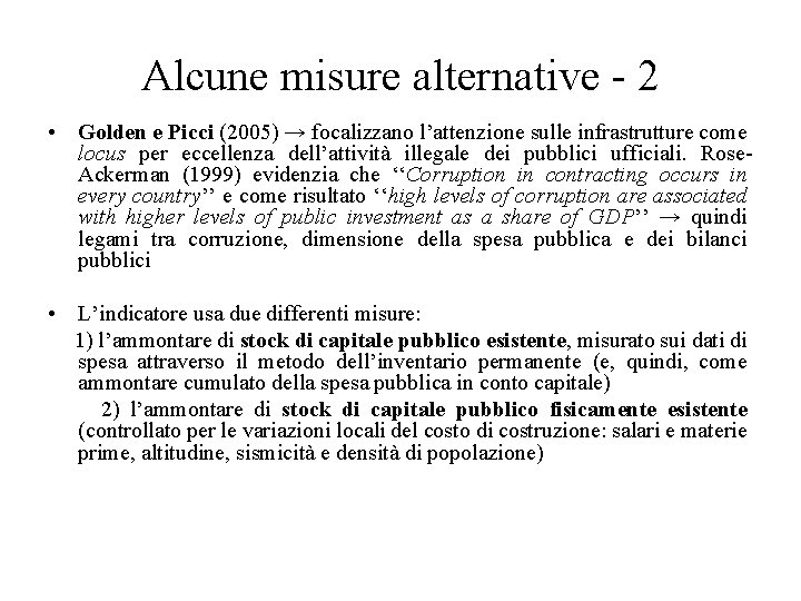 Alcune misure alternative - 2 • Golden e Picci (2005) → focalizzano l’attenzione sulle