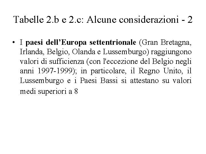 Tabelle 2. b e 2. c: Alcune considerazioni - 2 • I paesi dell’Europa