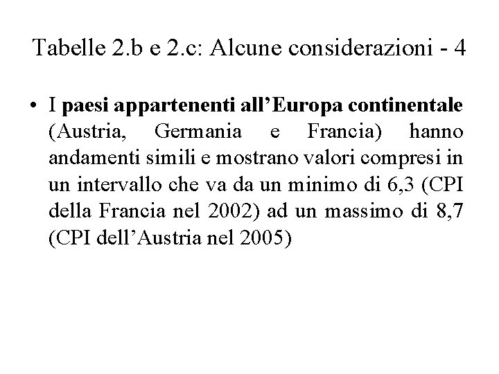 Tabelle 2. b e 2. c: Alcune considerazioni - 4 • I paesi appartenenti
