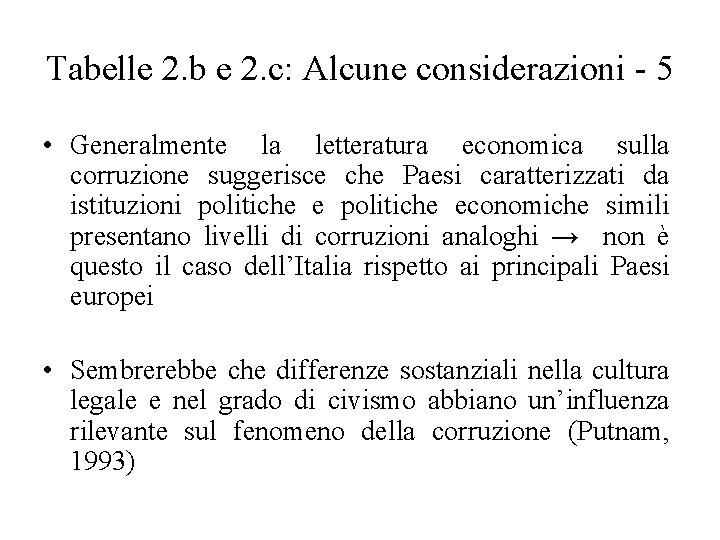 Tabelle 2. b e 2. c: Alcune considerazioni - 5 • Generalmente la letteratura