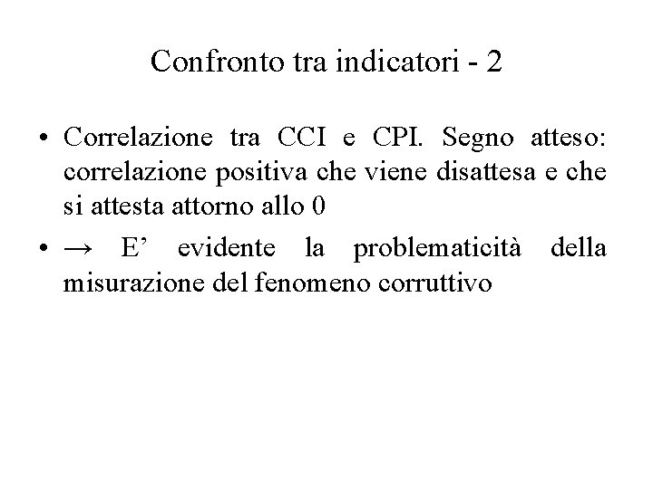 Confronto tra indicatori - 2 • Correlazione tra CCI e CPI. Segno atteso: correlazione