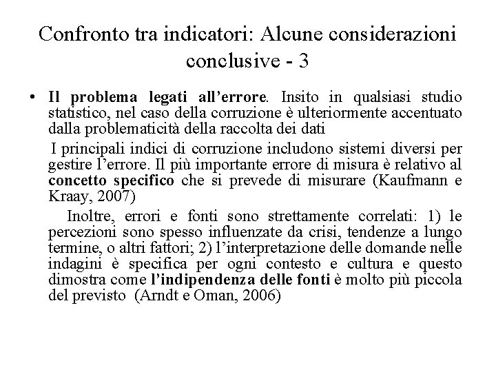 Confronto tra indicatori: Alcune considerazioni conclusive - 3 • Il problema legati all’errore. Insito