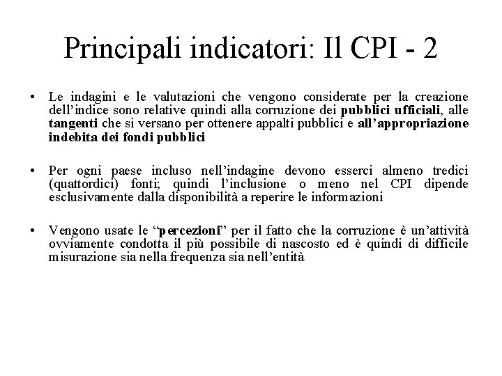 Principali indicatori: Il CPI - 2 • Le indagini e le valutazioni che vengono