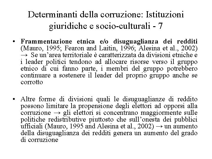 Determinanti della corruzione: Istituzioni giuridiche e socio-culturali - 7 • Frammentazione etnica e/o disuguaglianza