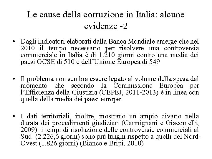 Le cause della corruzione in Italia: alcune evidenze -2 • Dagli indicatori elaborati dalla