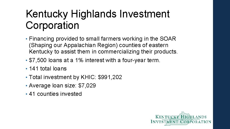 Kentucky Highlands Investment Corporation • • • Financing provided to small farmers working in