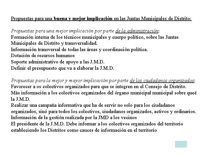 Propuestas para una buena y mejor implicación en las Juntas Municipales de Distrito: Propuestas