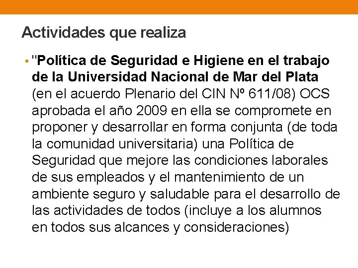 Actividades que realiza • "Política de Seguridad e Higiene en el trabajo de la