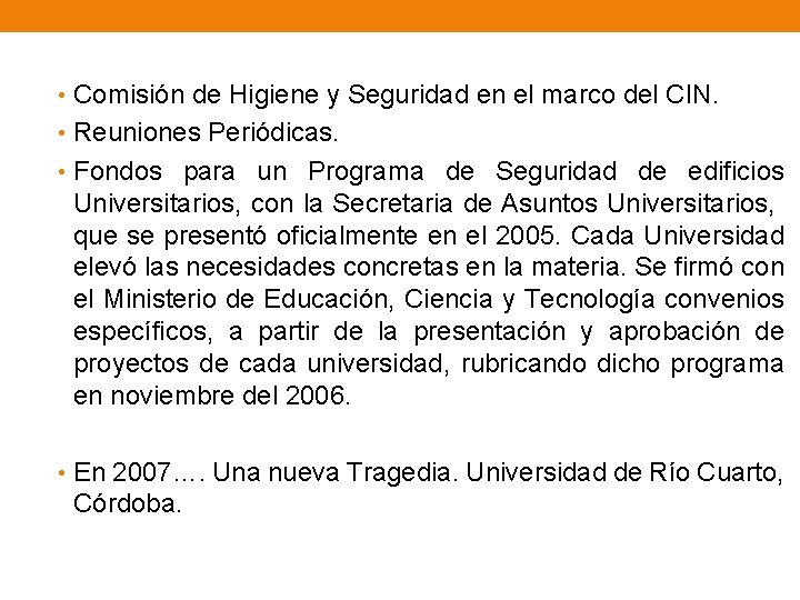  • Comisión de Higiene y Seguridad en el marco del CIN. • Reuniones