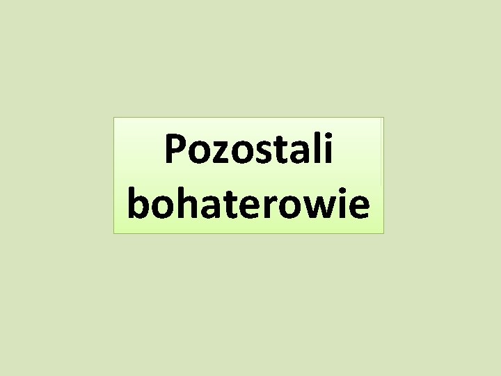 Pozostali bohaterowie 