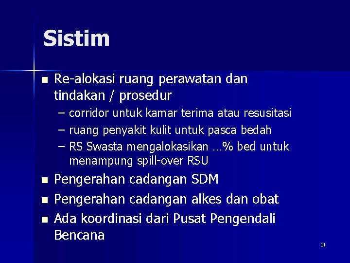 Sistim n Re-alokasi ruang perawatan dan tindakan / prosedur – corridor untuk kamar terima