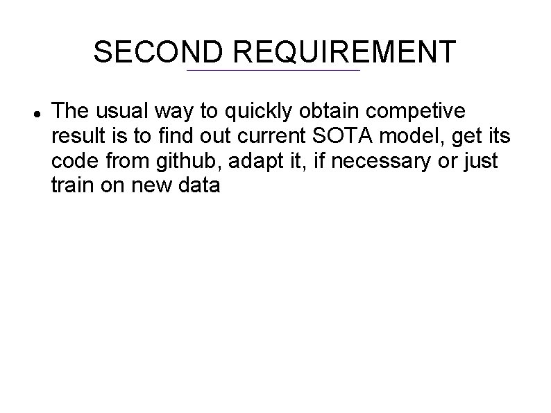 SECOND REQUIREMENT The usual way to quickly obtain competive result is to find out