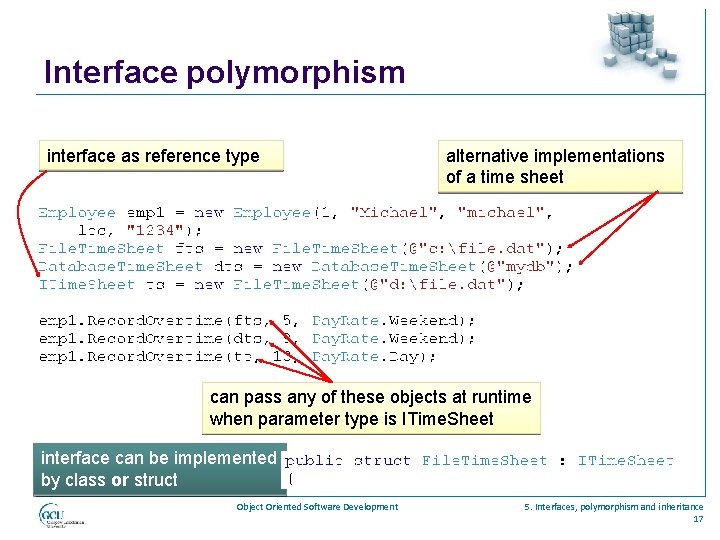 Interface polymorphism interface as reference type alternative implementations of a time sheet can pass
