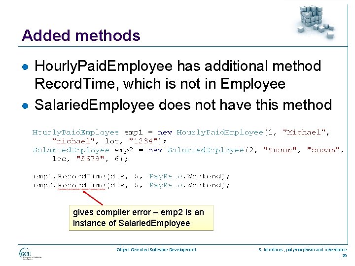 Added methods l l Hourly. Paid. Employee has additional method Record. Time, which is