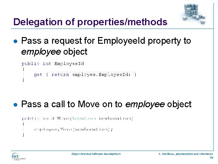 Delegation of properties/methods l Pass a request for Employee. Id property to employee object