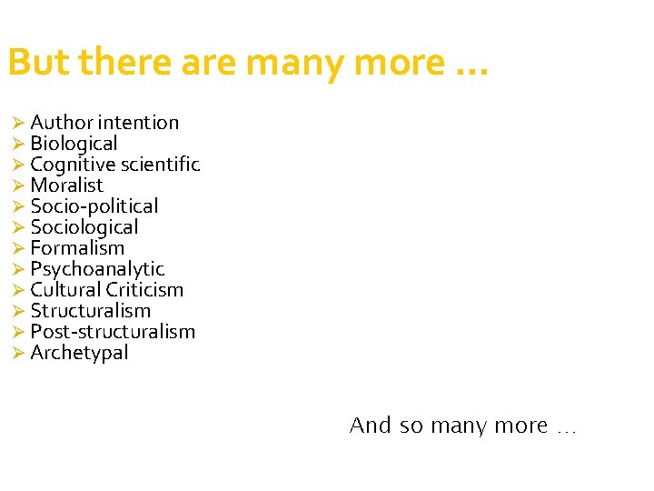 But there are many more … Ø Author intention Ø Biological Ø Cognitive scientific