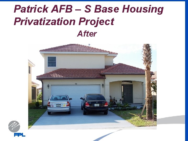 Patrick AFB – S Base Housing Privatization Project After 