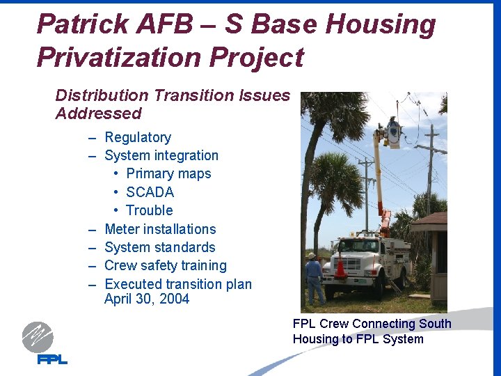 Patrick AFB – S Base Housing Privatization Project Distribution Transition Issues Addressed – Regulatory