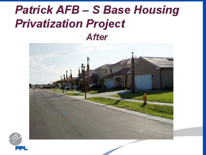 Patrick AFB – S Base Housing Privatization Project After 