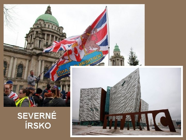 SEVERNÉ ÍRSKO SEVERNÉ ÍRSKO